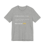 Forgiving You… (So I Stay Out of Jail) Tee